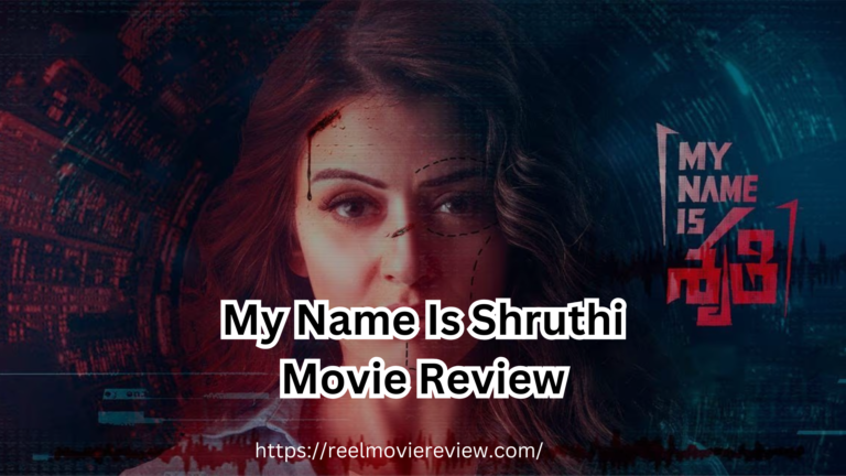 My Name Is Shruthi Movie Review